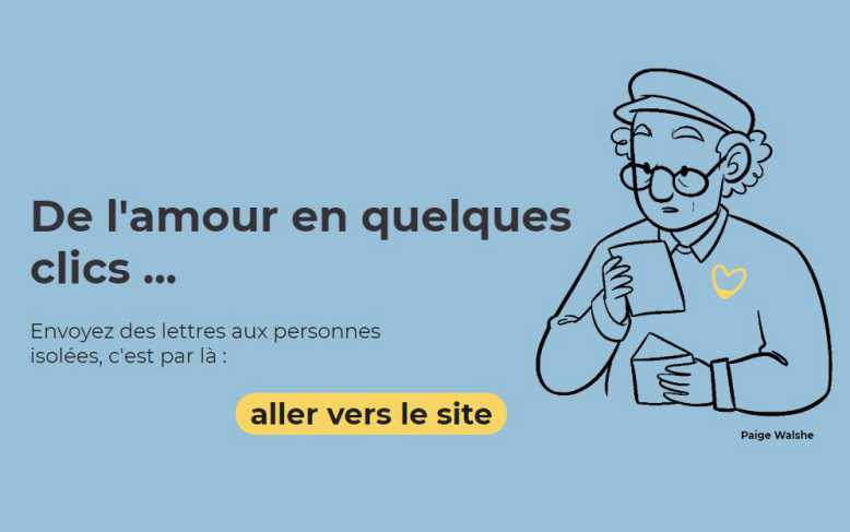 Solidarité : 1 lettre, 1 sourire, une nouvelle plateforme pour envoyer du réconfort aux milliers de personnes confinées en ehpad !