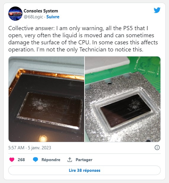 Réponse collective : je ne fais qu'avertir, toutes les PS5 que j'ouvre, très souvent le liquide bouge et peut parfois abîmer la surface du CPU. Dans certains cas, cela affecte le fonctionnement. Je ne suis pas le seul technicien à le remarquer.