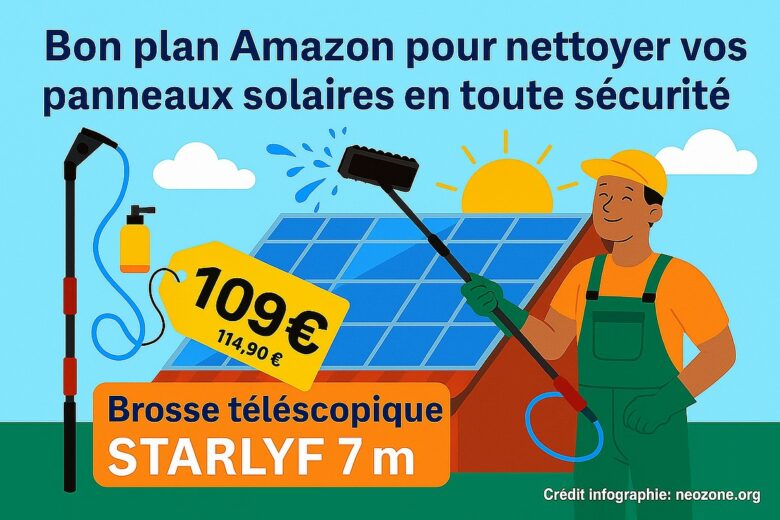 Infographie : bon plan Amazon pour nettoyer vos panneaux solaires en toute sécurité avec la brosse télescopique STARLYF 7 m.